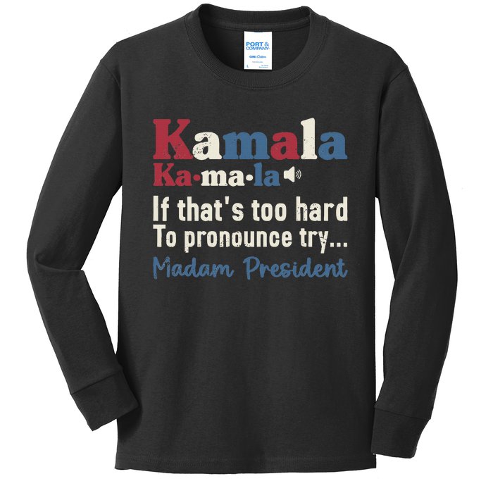 Kamala Pronunciation Funny Presidential Election 2024 Kids Long Sleeve Shirt