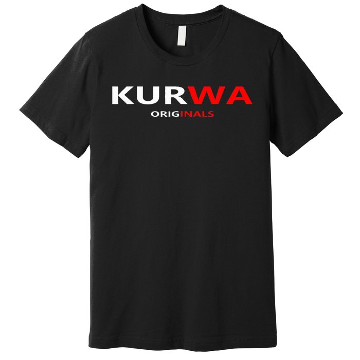 Kurwa Poland Gift Premium T-Shirt