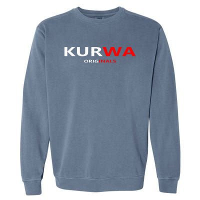 Kurwa Poland Gift Garment-Dyed Sweatshirt