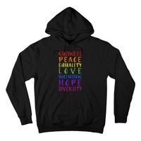 Kindness peace inclusion hope rainbow for gay and lesbian Hoodie