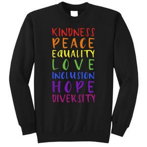 Kindness peace inclusion hope rainbow for gay and lesbian Sweatshirt