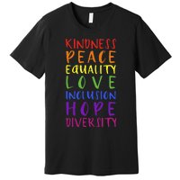 Kindness peace inclusion hope rainbow for gay and lesbian Premium T-Shirt