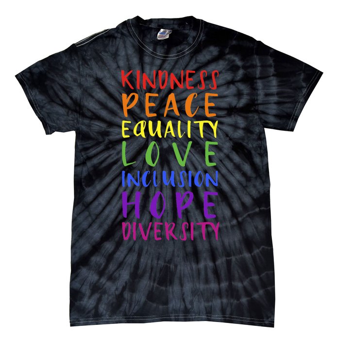 Kindness peace inclusion hope rainbow for gay and lesbian Tie-Dye T-Shirt