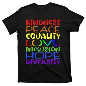 Kindness peace inclusion hope rainbow for gay and lesbian T-Shirt