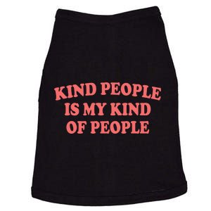 Kind People Is My Kind Of People Quote Doggie Tank