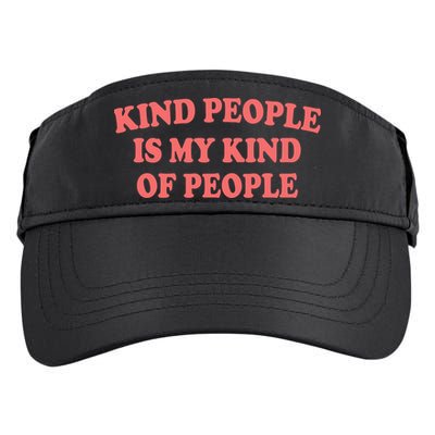 Kind People Is My Kind Of People Quote Adult Drive Performance Visor