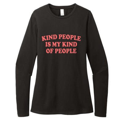 Kind People Is My Kind Of People Quote Womens CVC Long Sleeve Shirt