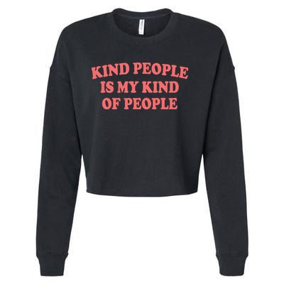 Kind People Is My Kind Of People Quote Cropped Pullover Crew