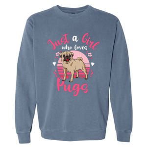 Kids Pug Just A Girl Who Loves Pugs Garment-Dyed Sweatshirt