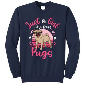 Kids Pug Just A Girl Who Loves Pugs Tall Sweatshirt