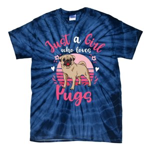 Kids Pug Just A Girl Who Loves Pugs Tie-Dye T-Shirt