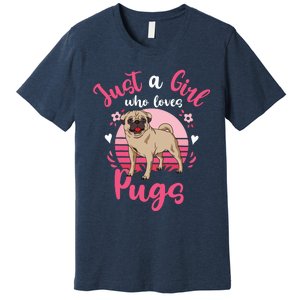 Kids Pug Just A Girl Who Loves Pugs Premium T-Shirt