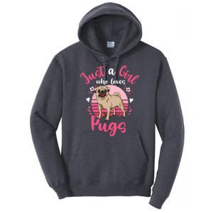 Kids Pug Just A Girl Who Loves Pugs Tall Hoodie