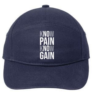 Know Pain Know Gain No Pain No Gain Gift Gym Hustle Success Meaningful Gift 7-Panel Snapback Hat