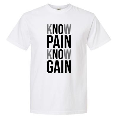 Know Pain Know Gain No Pain No Gain Gift Gym Hustle Success Meaningful Gift Garment-Dyed Heavyweight T-Shirt