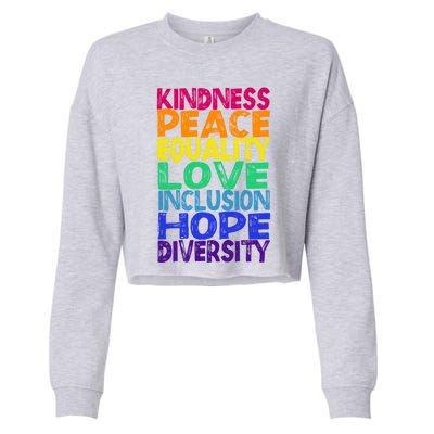 Kindness Peace Love Inclusion Equality Diversity Hu Funny Gift Cropped Pullover Crew