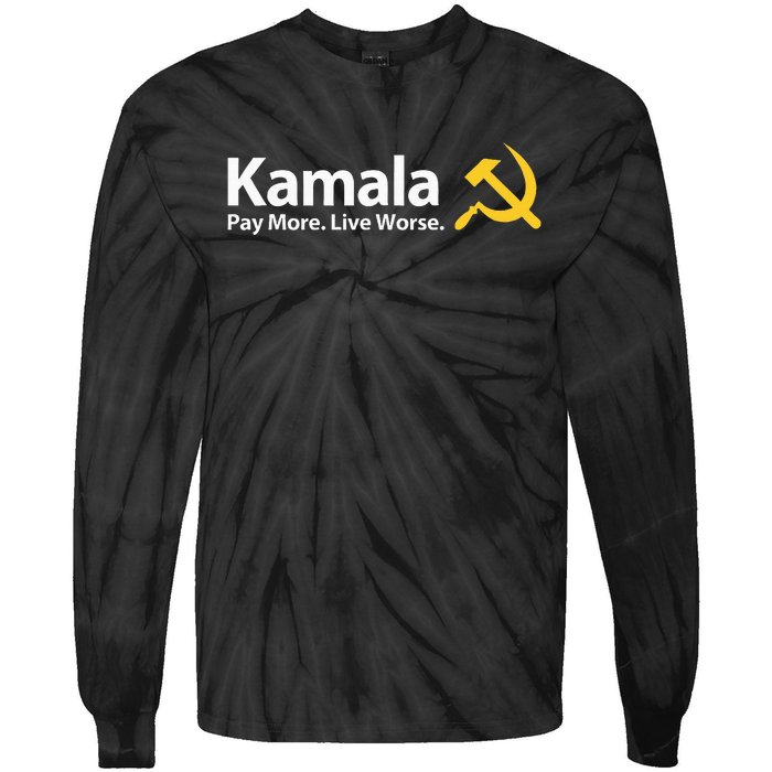 Kamala Pay More Live Worse Antisocialist Tie-Dye Long Sleeve Shirt