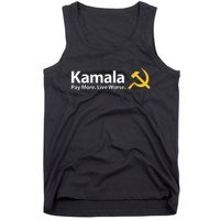 Kamala Pay More Live Worse Antisocialist Tank Top