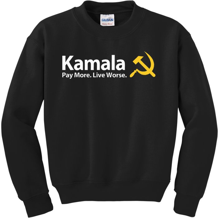 Kamala Pay More Live Worse Antisocialist Kids Sweatshirt