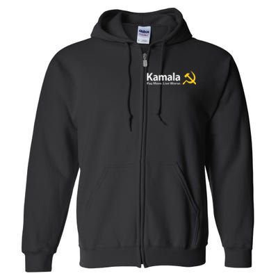 Kamala Pay More Live Worse Antisocialist Full Zip Hoodie