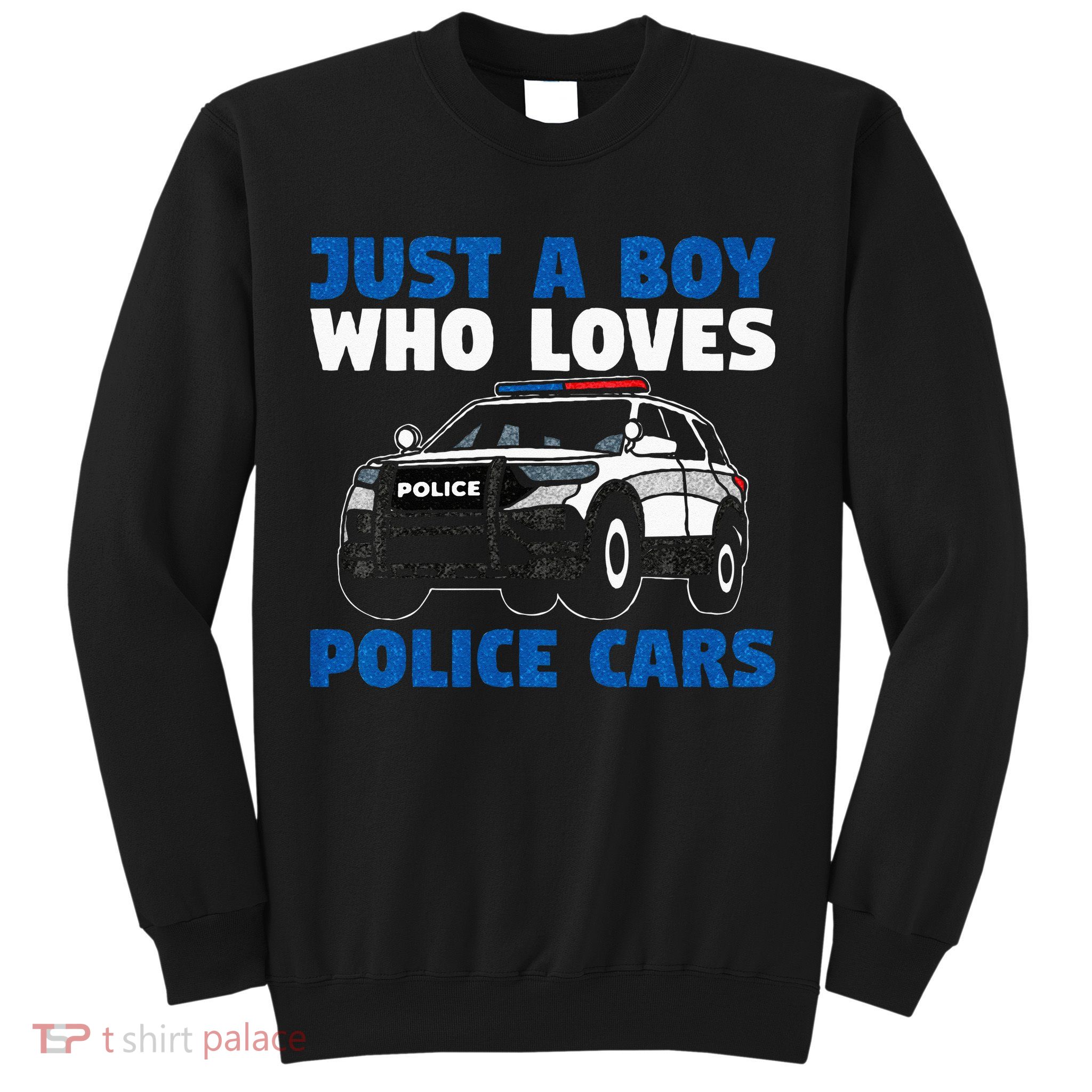 Kids Police Officer Just A Boy Who Loves Police Cars Sweatshirt