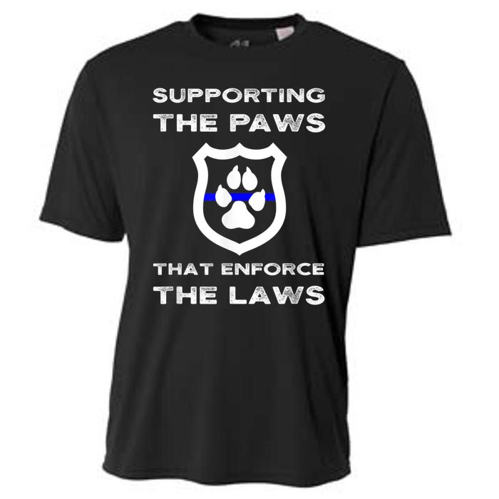 K9 Police Officer Support Supporting Paws That Enforce Laws Cooling Performance Crew T-Shirt