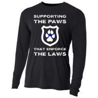 K9 Police Officer Support Supporting Paws That Enforce Laws Cooling Performance Long Sleeve Crew