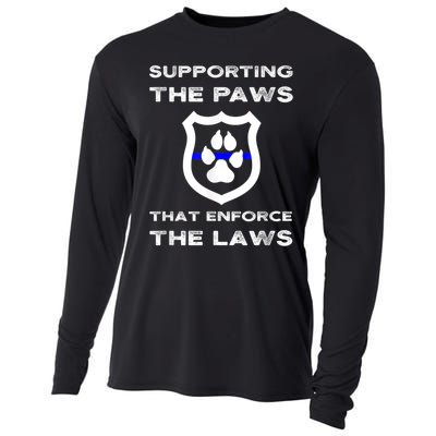 K9 Police Officer Support Supporting Paws That Enforce Laws Cooling Performance Long Sleeve Crew