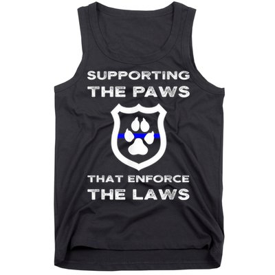 K9 Police Officer Support Supporting Paws That Enforce Laws Tank Top