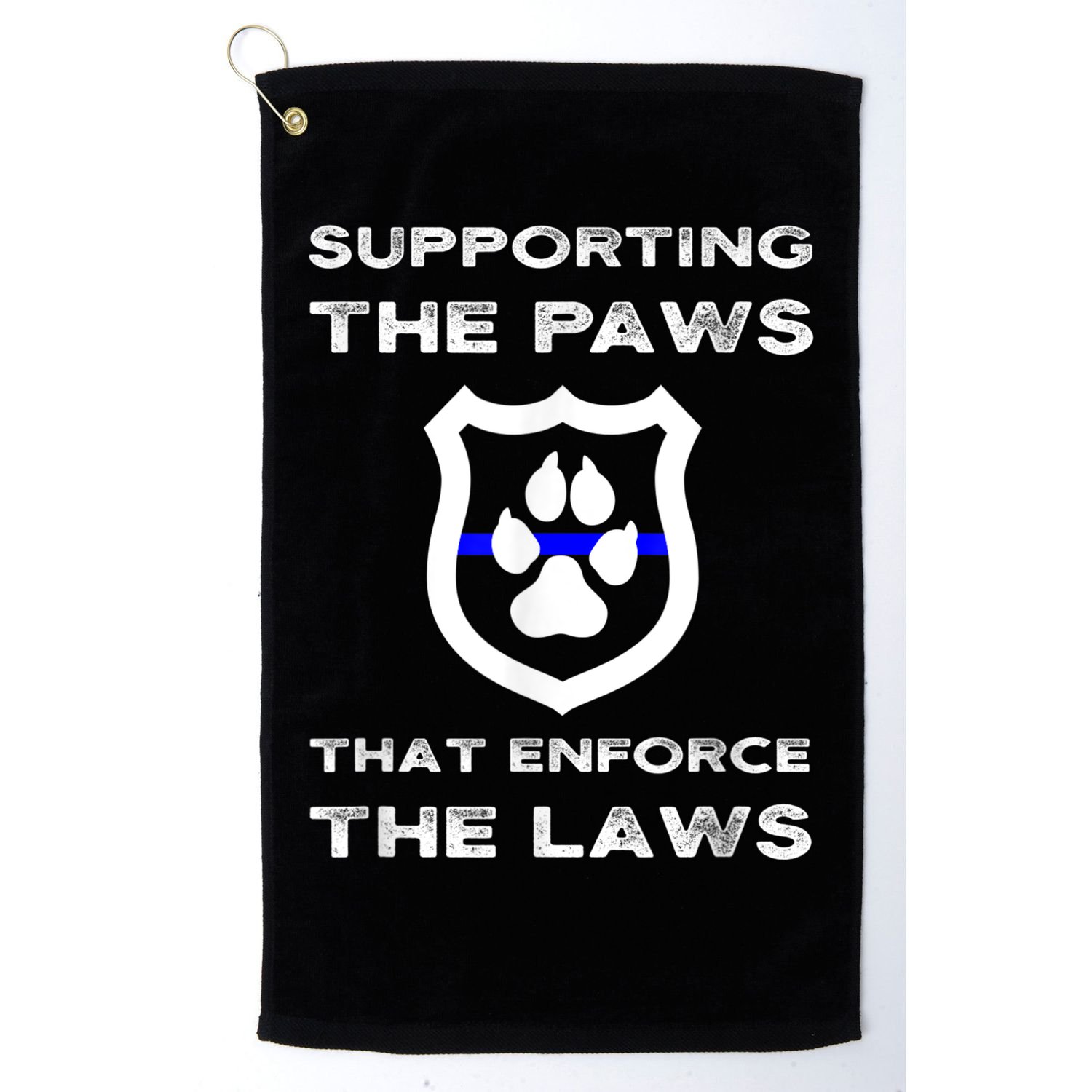 K9 Police Officer Support Supporting Paws That Enforce Laws Golf Towel