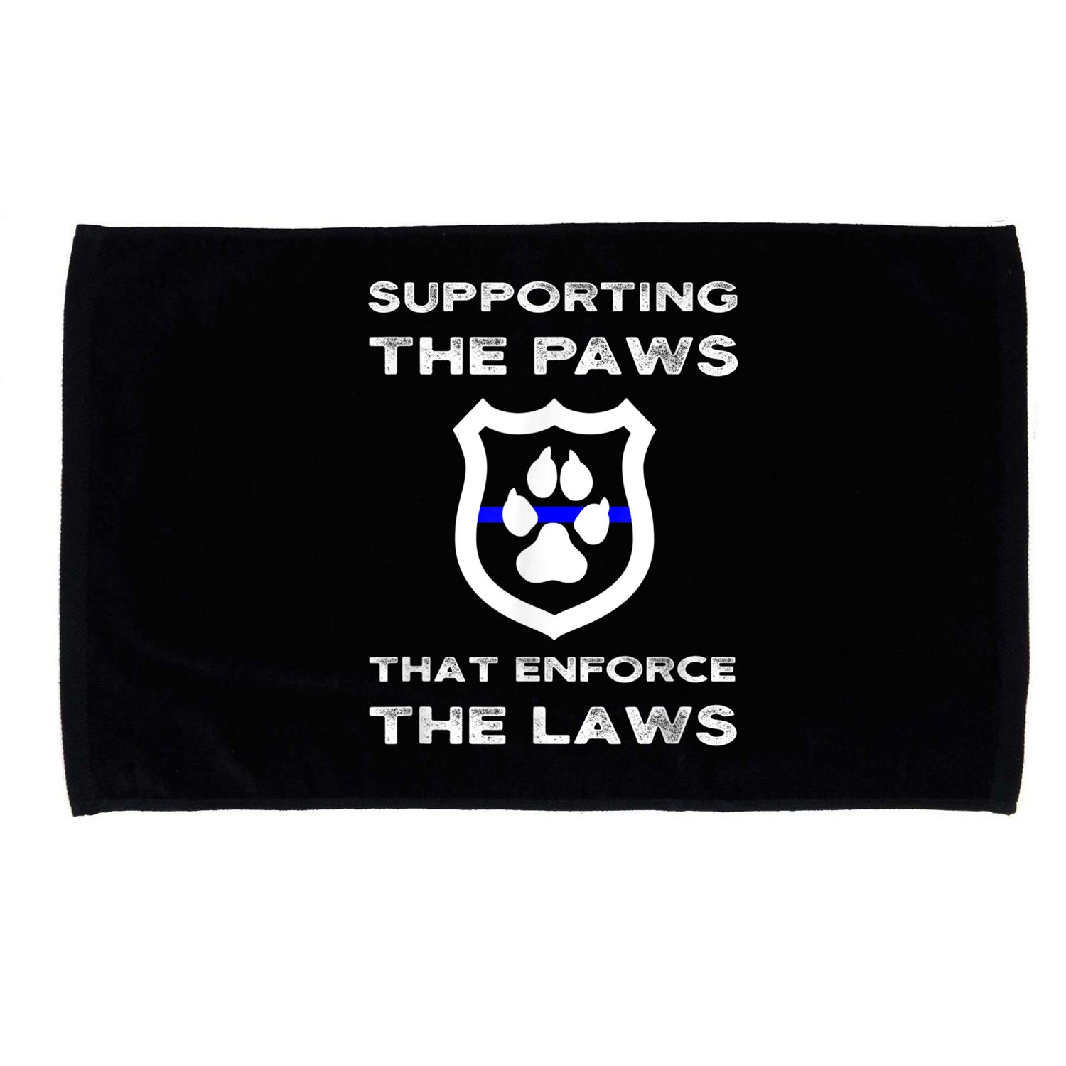 K9 Police Officer Support Supporting Paws That Enforce Laws Microfiber Hand Towel