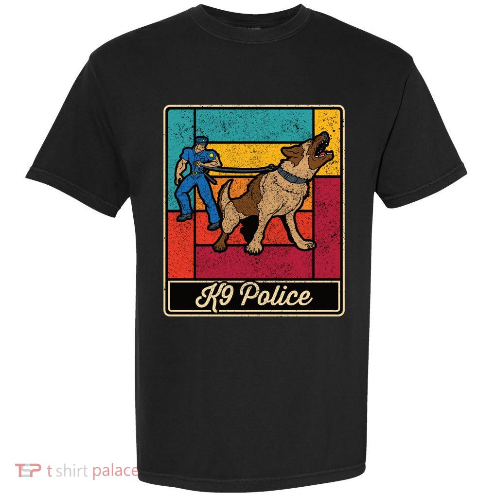 K9 Police Officer Vintage Law Enforcet Dog Garment-Dyed Heavyweight T-Shirt