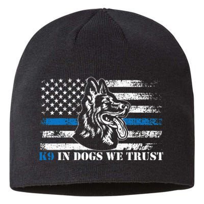 K9 Police Officer Blue Line We Trust K9 Police Dog Sustainable Beanie