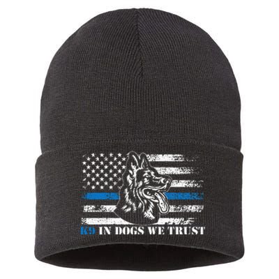 K9 Police Officer Blue Line We Trust K9 Police Dog Sustainable Knit Beanie