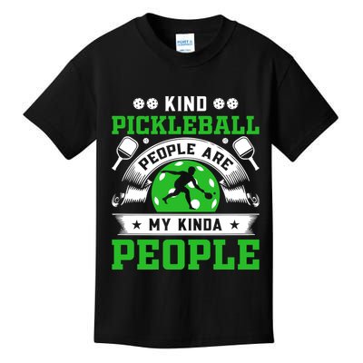 Kind Pickleball People Are My Kinda People Funny Pickleball Kids T-Shirt