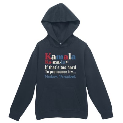 Kamala Pronunciation Presidential Election 2024 Urban Pullover Hoodie