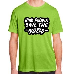 Kind People Save The World Adult ChromaSoft Performance T-Shirt