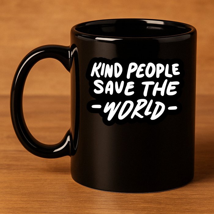 Kind People Save The World 11oz C Handle Ceramic Mug