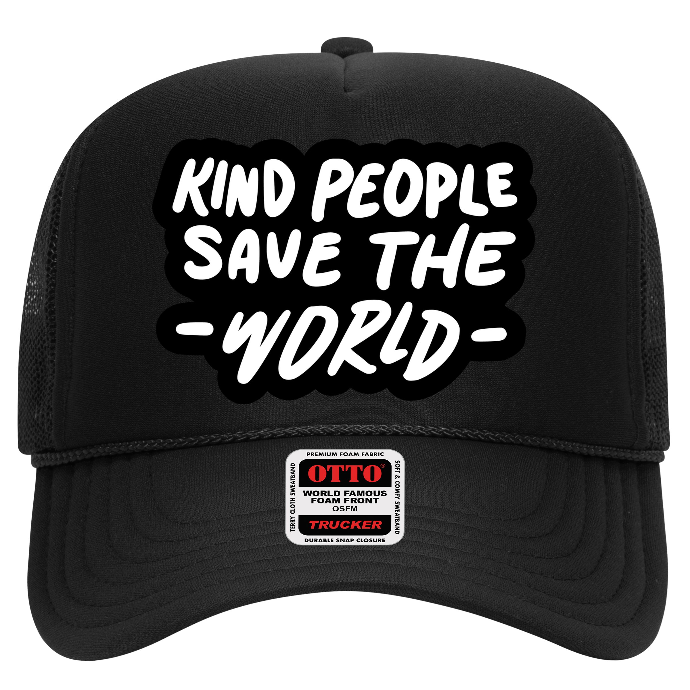 Kind People Save The World Hat