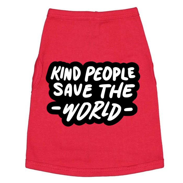 Kind People Save The World Doggie Tank