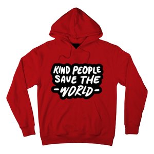 Kind People Save The World Hoodie