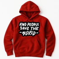 Kind People Save The World Hoodie