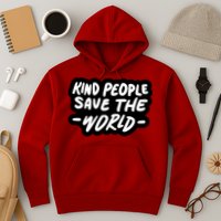Kind People Save The World Hoodie