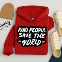 Kind People Save The World Hoodie