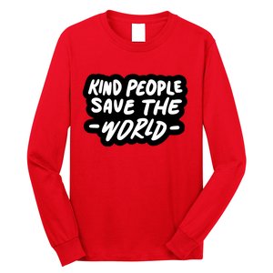 Kind People Save The World Long Sleeve Shirt