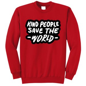 Kind People Save The World Sweatshirt