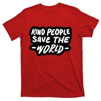 Kind People Save The World T-Shirt