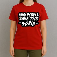 Kind People Save The World T-Shirt
