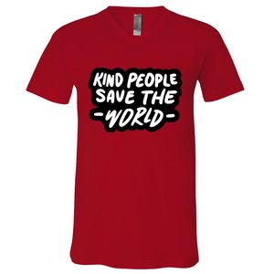 Kind People Save The World V-Neck T-Shirt