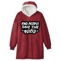 Kind People Save The World Hooded Wearable Blanket